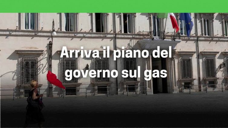 Arriva il piano del governo sul gas