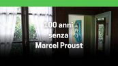 Cento anni senza Marcel Proust