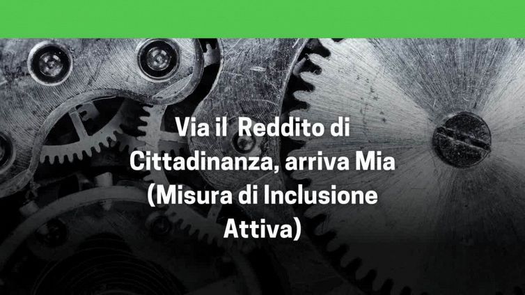 Il nuovo Reddito di Cittadinanza si chiamera' Mia: Misura di inclusione attiva