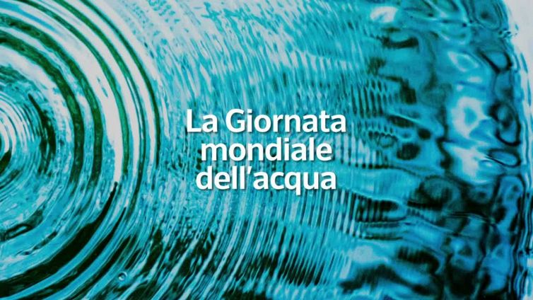 La Giornata mondiale dell'acqua