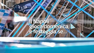 Il Napoli gioca domenica, e festeggia se...