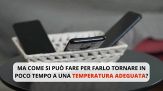 Smartphone rovente: perché si surriscalda e come raffreddarlo