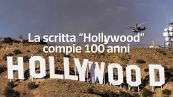 La scritta "Hollywood" compie 100 anni