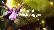 80 anni per Mick Jagger
