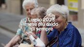 Luglio 2023 e' il mese piu' caldo di sempre