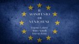 Che cosa è il Manifesto di Ventotene e cosa dice il testo