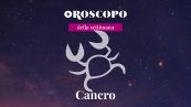 Oroscopo della settimana CANCRO