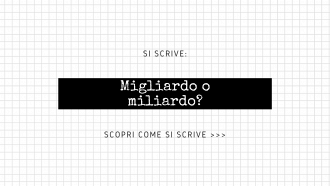 Si scrive migliardo o miliardo?