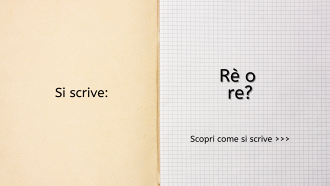 Si scrive rè o re?