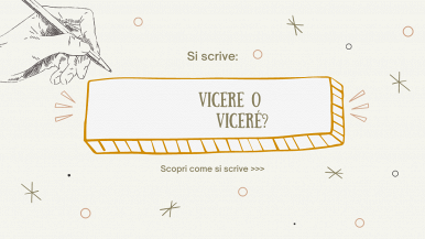 In riquadro giallo scritta “Si scrive vicere o viceré? Scopri come si scrive...” su sfondo beige; in alto a sinistra una mano disegnata che stringe una matita