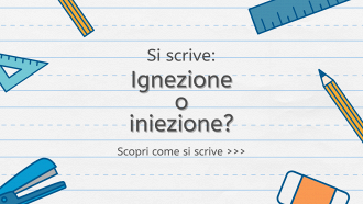 Si scrive ignezione o iniezione?