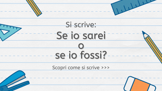 Si scrive se io sarei o se io fossi?