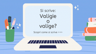 Si scrive valigie o valige?