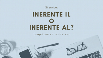Si scrive inerente il o inerente al?