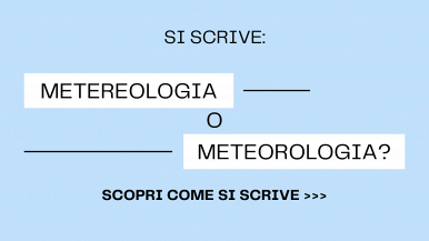 Scritta centrata “Si scrive metereologia o meteorologia? Scopri come si scrive...” su sfondo azzurro chiaro; in alto penna stilografica stilizzata
