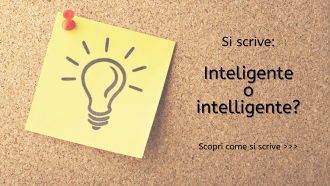 Si scrive inteligente o intelligente?