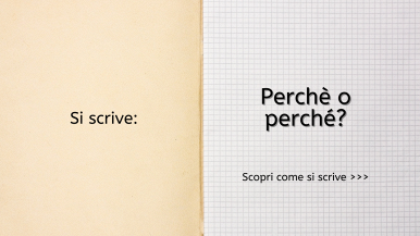 Scritta “Si scrive perchè o perché? Scopri come si scrive...” su foglio di quaderno a quadretti bianco; a sx interno di copertina beige