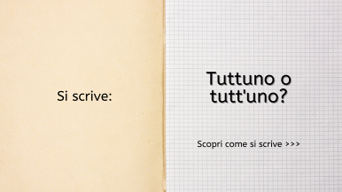 Scritta “Si scrive tuttuno o tutt'uno? Scopri come si scrive...” su foglio di quaderno a quadretti bianco; a sx interno di copertina beige
