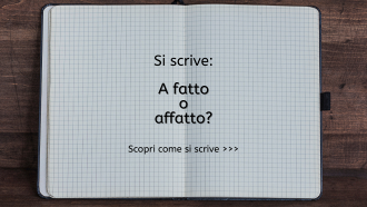 Si scrive a fatto o affatto?
