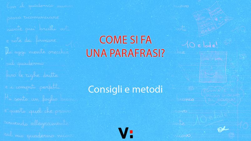 Come si fa una parafrasi? Consigli e metodi