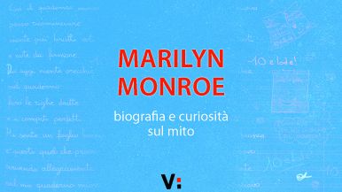 Marilyn Monroe, biografia e curiosità sul mito