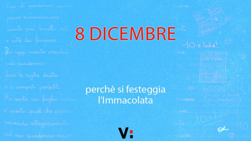 8 dicembre, perché si festeggia l'Immacolata