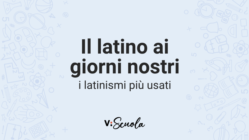 Il latino ai giorni nostri i latinismi pi usati