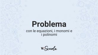 problemi-equazioni-monomi-polinomi