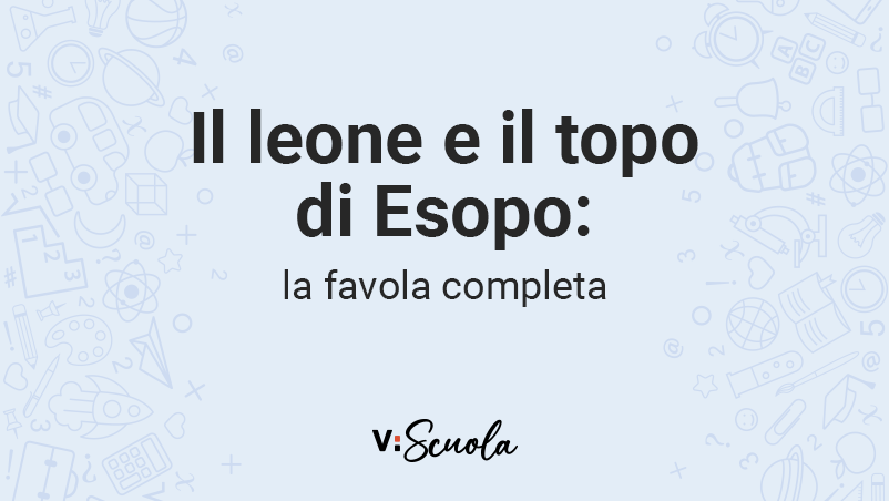 Il leone e il topo di Esopo: favola e spiegazione