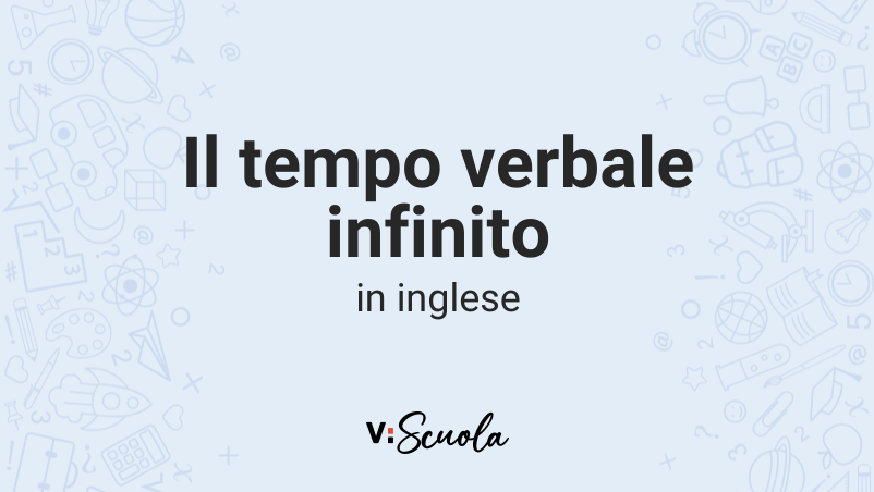 Scegli Il Tempo Verbale Corretto In Inglese Esercizi L'infinito in inglese: qual è e quali sono le differenze