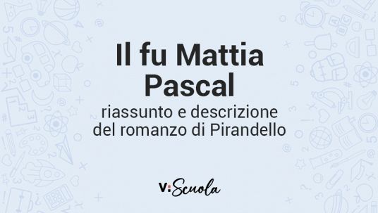 “Il fu Mattia Pascal”: riassunto dell’opera di Pirandello