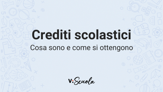 Crediti scolastici, cosa sono e come si ottengono