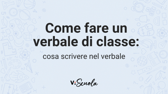 Come fare un verbale di classe: cosa scrivere