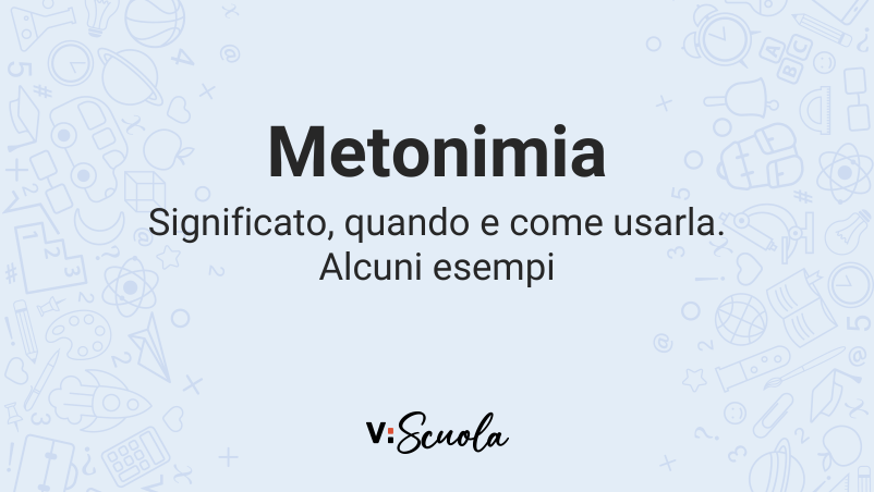 Metonimia: Significato, Quando E Come Usarla. Alcuni Esempi