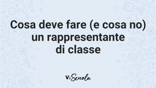 Cosa deve fare (e cosa no) un rappresentante di classe