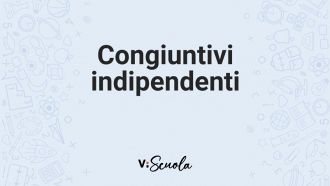 congiuntivi-indipendenti