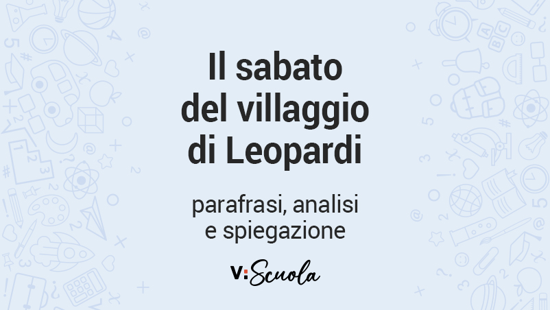Il sabato del villaggio di Leopardi: parafrasi, analisi e spiegazione