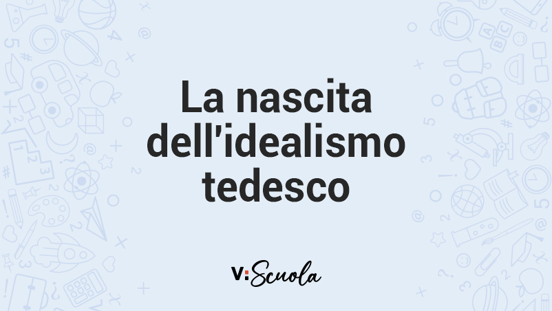 La nascita dell'idealismo tedesco