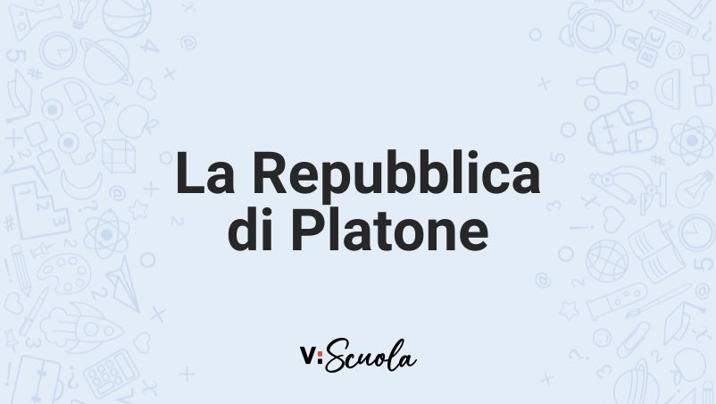 La Repubblica di Platone: giustizia, anima e città ideale