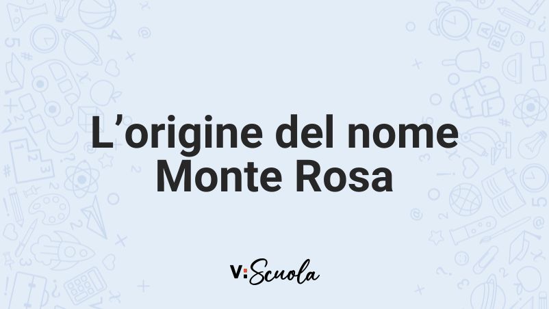 Perché il Monte Rosa si chiama così: origini e significato