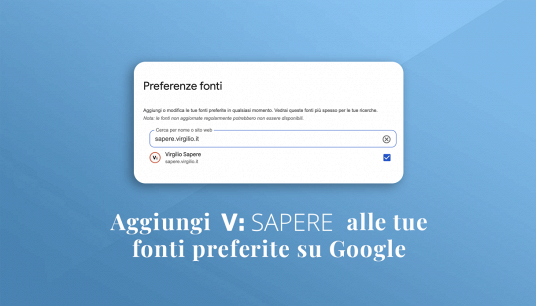 Aggiungi Virgilio Sapere alle tue fonti preferite su Google