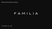 "Familia", Tgcom24 offre il backstage esclusivo