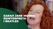 Sarah Jane Morris reinterpreta i Beatles