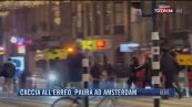 Breaking News delle 21.30 | Caccia all'ebreo, paura ad Amsterdam
