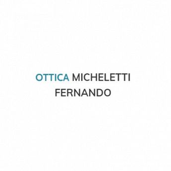 Ottica Micheletti Fernando