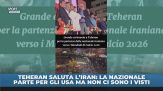 Teheran saluta l'Iran: in migliaia per salutare la Nazionale