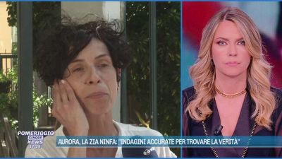 Aurora, la zia: "Indagini accurate per trovare la verità"