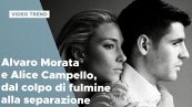 Alvaro Morata e Alice Campello, dal colpo di fulmine alla separazione