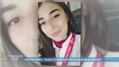 Hostess morta, fidanzato indagato per istigazione al suicidio