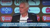 Mourinho show in conferenza stampa: "Per scegliere i titolari lancio 25 monete"
